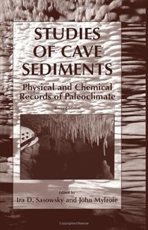 Seller image for Studies of Cave Sediments: Physical and Chemical Records of Paleoclimate [Hardcover ] for sale by booksXpress
