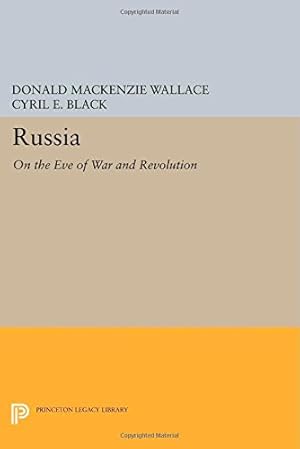 Image du vendeur pour Russia: On the Eve of War and Revolution (Princeton Legacy Library) by Wallace, Donald Mackenzie [Paperback ] mis en vente par booksXpress