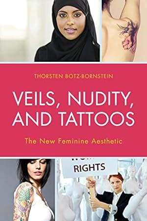 Imagen del vendedor de Veils, Nudity, and Tattoos: The New Feminine Aesthetics [Soft Cover ] a la venta por booksXpress