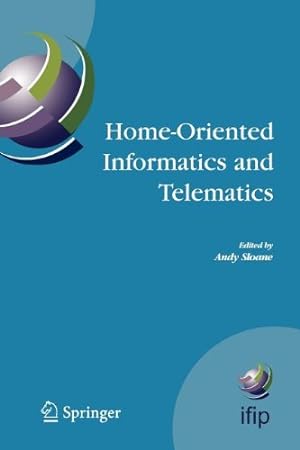 Imagen del vendedor de Home-Oriented Informatics and Telematics: Proceedings of the IFIP WG 9.3 HOIT2005 Conference (IFIP Advances in Information and Communication Technology) [Paperback ] a la venta por booksXpress