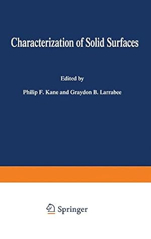 Seller image for Characterization of Solid Surfaces by Kane, Philip F., Larrabee, Graydon B. [Paperback ] for sale by booksXpress