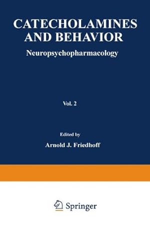 Imagen del vendedor de Catecholamines and Behavior · 2: Neuropsychopharmacology by Friedhoff, Arnold J. [Paperback ] a la venta por booksXpress