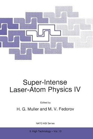 Image du vendeur pour Super-Intense Laser-Atom Physics IV (Nato Science Partnership Subseries: 3) [Paperback ] mis en vente par booksXpress