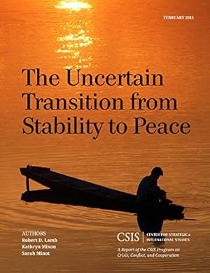 Seller image for The Uncertain Transition from Stability to Peace (CSIS Reports) [Soft Cover ] for sale by booksXpress