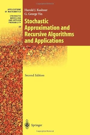Seller image for Stochastic Approximation and Recursive Algorithms and Applications (Stochastic Modelling and Applied Probability) by Kushner, Harold, Yin, G. George [Paperback ] for sale by booksXpress