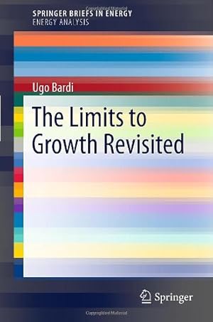 Seller image for The Limits to Growth Revisited (SpringerBriefs in Energy) by Bardi, Ugo [Paperback ] for sale by booksXpress