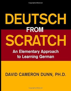 Seller image for Deutsch From Scratch: An Elementary Approach to Learning German by David Cameron Dunn Ph.D. [Paperback ] for sale by booksXpress