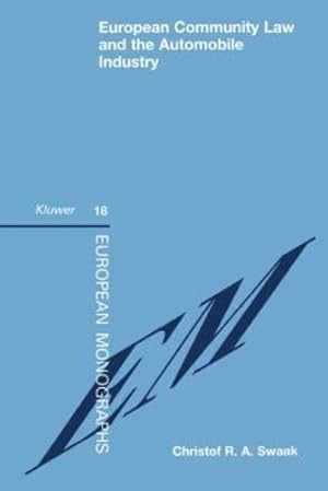 Seller image for EUropean Community Law and the Automobile Industry (European Monographs Series Set) by Swaak, Christof R.A. [Paperback ] for sale by booksXpress