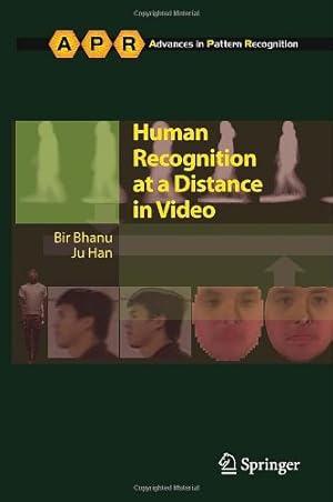 Seller image for Human Recognition at a Distance in Video (Advances in Computer Vision and Pattern Recognition) by Bhanu, Bir, Han, Ju [Hardcover ] for sale by booksXpress