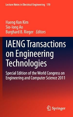 Seller image for IAENG Transactions on Engineering Technologies: Special Edition of the World Congress on Engineering and Computer Science 2011 (Lecture Notes in Electrical Engineering) [Hardcover ] for sale by booksXpress