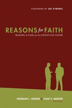 Image du vendeur pour Reasons for Faith: Making a Case for the Christian Faith by Norman L. Geisler, Chad V. Meister [Paperback ] mis en vente par booksXpress