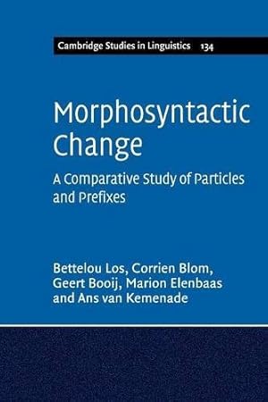 Seller image for Morphosyntactic Change (Cambridge Studies in Linguistics) by Los, Bettelou [Paperback ] for sale by booksXpress