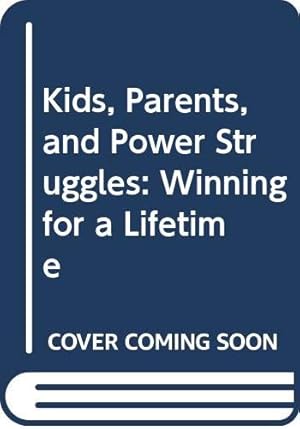 Image du vendeur pour Kids, Parents, and Power Struggles: Winning for a Lifetime (Korean Edition) mis en vente par Brockett Designs