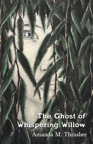 Seller image for The Ghost of Whispering Willow by Thrasher, Amanda [Perfect Paperback ] for sale by booksXpress