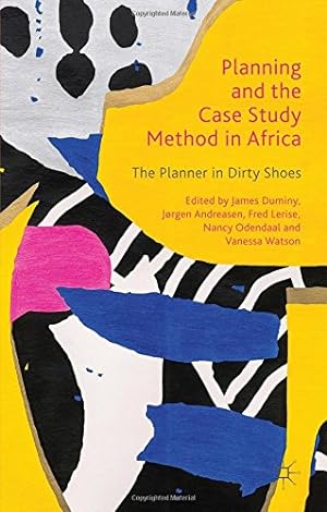 Imagen del vendedor de Planning and the Case Study Method in Africa: The Planner in Dirty Shoes [Hardcover ] a la venta por booksXpress