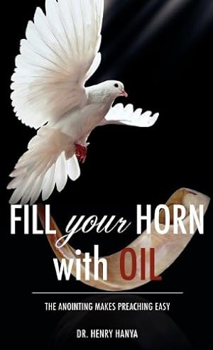 Seller image for Fill Your Horn With Oil [Hardcover ] for sale by booksXpress