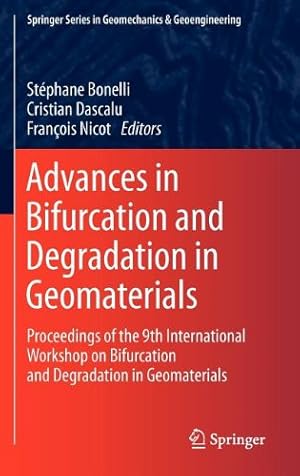 Bild des Verkufers fr Advances in Bifurcation and Degradation in Geomaterials: Proceedings of the 9th International Workshop on Bifurcation and Degradation in Geomaterials . Series in Geomechanics and Geoengineering) [Hardcover ] zum Verkauf von booksXpress