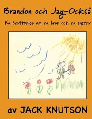 Seller image for Brandon och Jag Ocks ¥: En Ber ¤ttelse om en Bror och en Syster (Swedish Edition) by Knutson, Jack R [Paperback ] for sale by booksXpress