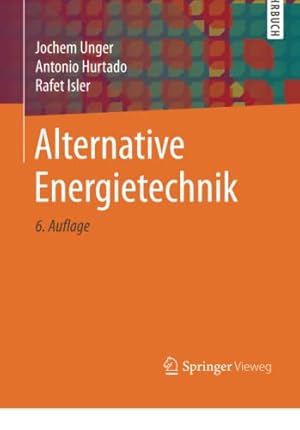Image du vendeur pour Alternative Energietechnik (German Edition) by Unger, Jochem, Hurtado, Antonio, Isler, Rafet [Paperback ] mis en vente par booksXpress