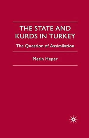 Immagine del venditore per The State and Kurds in Turkey: The Question of Assimilation by Heper, M. [Paperback ] venduto da booksXpress