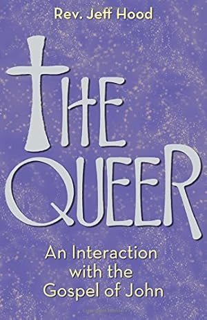 Seller image for The Queer: An Interaction with the Gospel of John [Soft Cover ] for sale by booksXpress