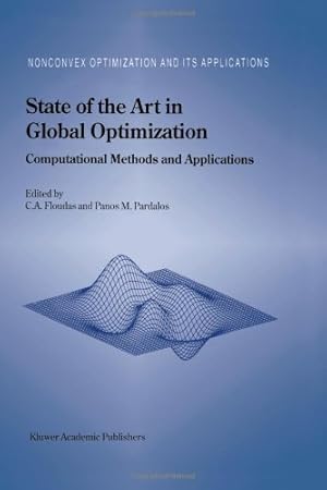 Bild des Verkufers fr State of the Art in Global Optimization: Computational Methods and Applications (Nonconvex Optimization and Its Applications) [Paperback ] zum Verkauf von booksXpress