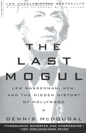 Bild des Verkufers fr The Last Mogul: Lew Wasserman, MCA, and the Hidden History of Hollywood by McDougal, Dennis [Paperback ] zum Verkauf von booksXpress