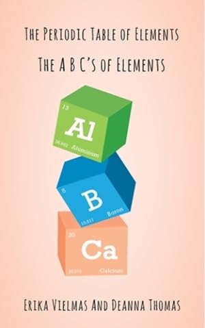 Image du vendeur pour Periodic Table of Elements by Vielmas, Erika, Thomas, Deanna [Paperback ] mis en vente par booksXpress