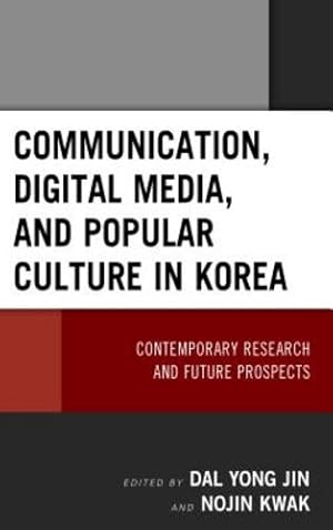 Seller image for Communication, Digital Media, and Popular Culture in Korea: Contemporary Research and Future Prospects [Soft Cover ] for sale by booksXpress