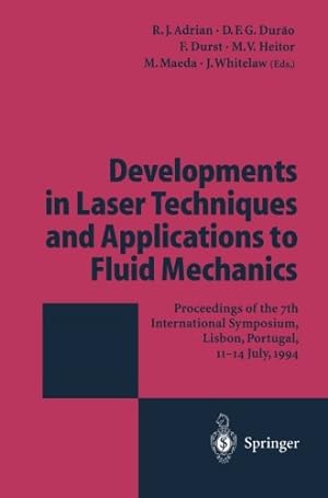 Seller image for Developments in Laser Techniques and Applications to Fluid Mechanics: Proceedings of the 7th International Symposium Lisbon, Portugal, 1114 July, 1994 [Paperback ] for sale by booksXpress