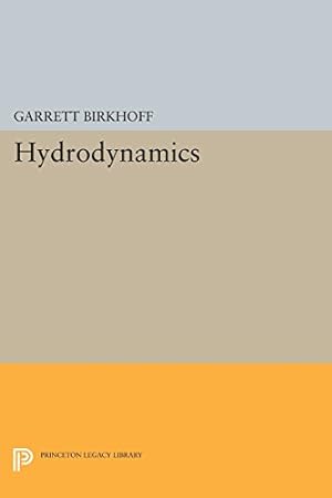 Image du vendeur pour Hydrodynamics (Princeton Legacy Library) by Birkhoff, Garrett [Paperback ] mis en vente par booksXpress