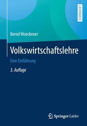 Seller image for Volkswirtschaftslehre: Eine Einf¼hrung (German Edition) by Woeckener, Bernd [Paperback ] for sale by booksXpress