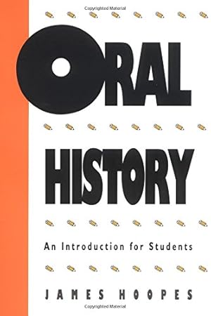 Imagen del vendedor de Oral History: An Introduction for Students by Hoopes, James [Paperback ] a la venta por booksXpress