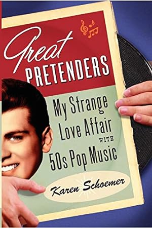 Seller image for Great Pretenders: My Strange Love Affair with '50s Pop Music [Soft Cover ] for sale by booksXpress