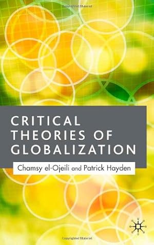 Seller image for Critical Theories of Globalization: An Introduction by el-Ojeili, C., Hayden, P. [Paperback ] for sale by booksXpress