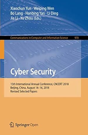 Image du vendeur pour Cyber Security: 15th International Annual Conference, CNCERT 2018, Beijing, China, August 1416, 2018, Revised Selected Papers (Communications in Computer and Information Science) [Paperback ] mis en vente par booksXpress