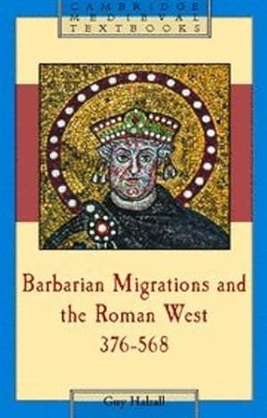 Imagen del vendedor de Barbarian Migrations and the Roman West, 376-568 (Cambridge Medieval Textbooks) by Halsall, Guy [Hardcover ] a la venta por booksXpress