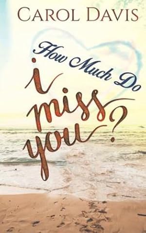 Bild des Verkufers fr How Much Do I Miss You? by Davis, Carol [Paperback ] zum Verkauf von booksXpress