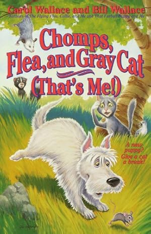 Bild des Verkufers fr Chomps, Flea, and Gray Cat (That's Me!) by Wallace, Bill, Wallace, Carol [Paperback ] zum Verkauf von booksXpress