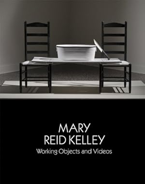 Seller image for Mary Reid Kelley: Working Objects and Videos (Samuel Dorsky Museum of Art) by Belasco, Daniel, Schaming, Corinna Ripps, Pasti, Sara J., Riker, Janet [Paperback ] for sale by booksXpress