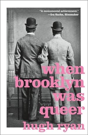 Seller image for When Brooklyn Was Queer: A History by Ryan, Hugh [Paperback ] for sale by booksXpress