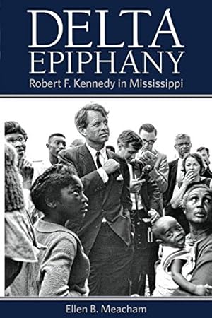 Seller image for Delta Epiphany: Robert F. Kennedy in Mississippi [Soft Cover ] for sale by booksXpress
