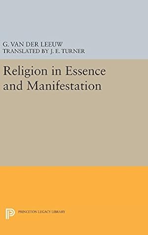 Immagine del venditore per Religion in Essence and Manifestation (Princeton Legacy Library) by Van der Leeuw, Gerardus [Hardcover ] venduto da booksXpress