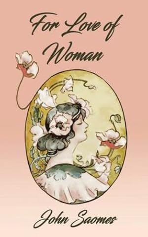 Bild des Verkufers fr For Love of Woman by Saomes, John [Paperback ] zum Verkauf von booksXpress