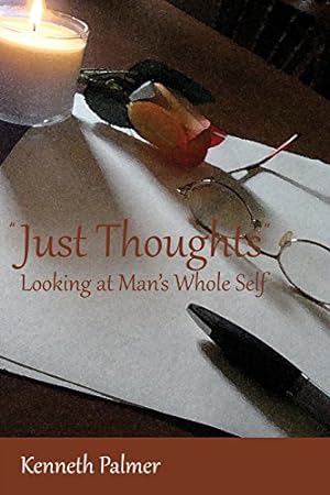Image du vendeur pour Just Thoughts Looking at Man s Whole Self [Soft Cover ] mis en vente par booksXpress