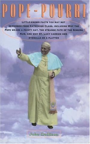 Seller image for Pope-Pourri: What You Don't Remember From Catholic School by Dollison, John [Paperback ] for sale by booksXpress