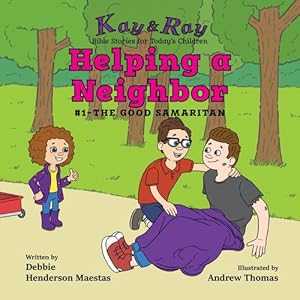 Seller image for Helping a Neighbor: #1-The Good Samaritan (Kay & Ray) [Hardcover ] for sale by booksXpress