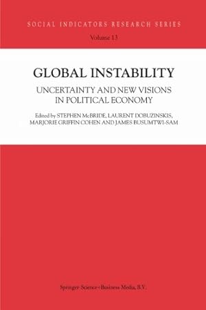 Seller image for Global Instability: Uncertainty and new visions in political economy (Social Indicators Research Series) [Paperback ] for sale by booksXpress
