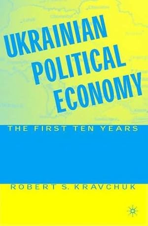 Seller image for Ukrainian Political Economy: The First Ten Years by Kravchuk, R. [Hardcover ] for sale by booksXpress