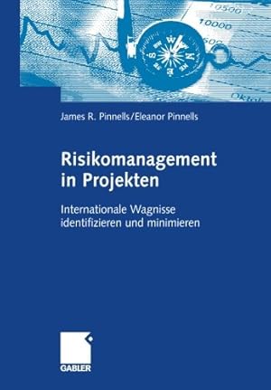 Immagine del venditore per Risikomanagement in Projekten: Internationale Wagnisse identifizieren und minimieren (German Edition) by Pinnells, James R., Pinnells, Eleanor [Paperback ] venduto da booksXpress